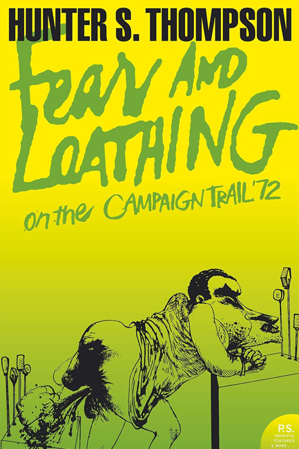 FEAR AND LOATHING ON THE CAMPAIGN TRAIL '72