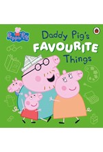 PEPPA PIG: DADDY PIG’S FAVOURITE THINGS