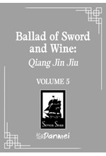 BALLAD OF SWORD AND WINE: QIANG JIN JIU VOL.5