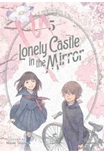 LONELY CASTLE IN THE MIRROR (MANGA) VOL.5