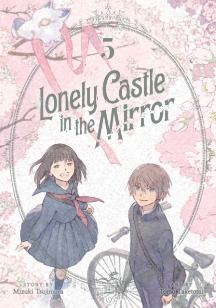 LONELY CASTLE IN THE MIRROR (MANGA) VOL.5