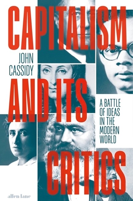 CAPITALISM AND ITS CRITICS : A BATTLE OF IDEAS IN THE MODERN WORLD