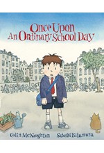 ONCE UPON AN ORDINARY SCHOOL DAY