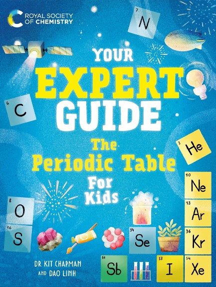 YOUR EXPERT GUIDE: THE PERIODIC TABLE FOR YOUNG SCIENTISTS