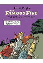 FAMOUS FIVE GRAPHIC NOVEL: FIVE GET INTO TROUBLE : BOOK 5