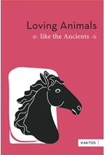 LOVING ANIMALS LIKE THE ANCIENTS