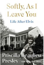 SOFTLY AS I LEAVE YOU : LIFE AFTER ELVIS
