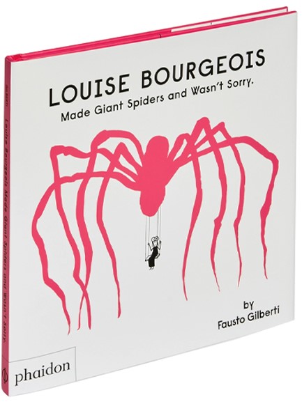 LOUISE BOURGEOIS MADE GIANT SPIDERS AND WASN'T SORRY