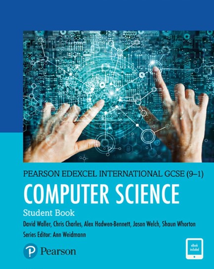 PEARSON EDEXCEL INTERNATIONAL GCSE (9-1) COMPUTER SCIENCE STUDENT BOOK