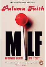 MILF: MOTHERHOOD, IDENTITY, LOVE AND F*CKERY