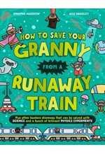 HOW TO SAVE YOUR GRANNY FROM A RUNAWAY TRAIN