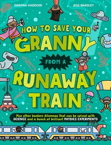 HOW TO SAVE YOUR GRANNY FROM A RUNAWAY TRAIN