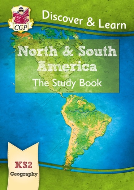 KS2 GEOGRAPHY DISCOVER & LEARN: NORTH AND SOUTH AMERICA STUDY BOOK