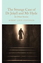 THE STRANGE CASE OF DR JEKYLL AND MR HYDE AND OTHER STORIES