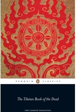 THE TIBETAN BOOK OF THE DEAD: FIRST COMPLETE TRANSLATION
