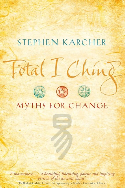 TOTAL I CHING: MYTHS FOR CHANGE