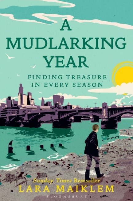 A MUDLARKING YEAR: FINDING TREASURE IN EVERY SEASON