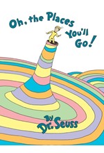 OH, THE PLACES YOU'LL GO!