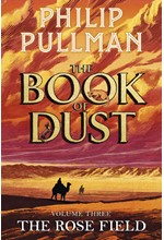 THE ROSE FIELD- THE BOOK OF DUST VOL.3