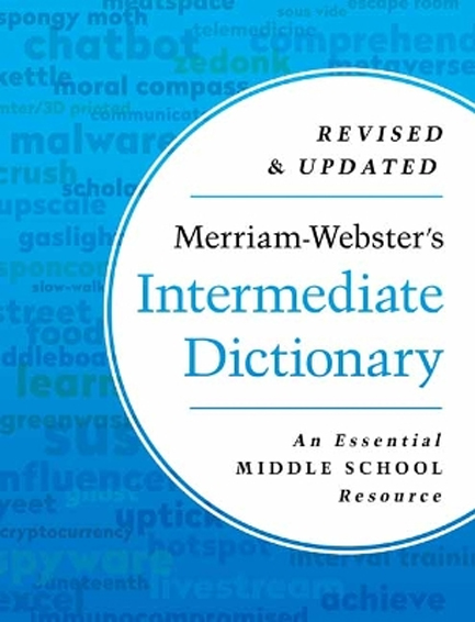 MERRIAM-WEBSTER'S INTERMEDIATE DICTIONARY : AN ESSENTIAL MIDDLE SCHOOL RESOURCE
