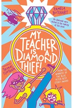 MY TEACHER IS A DIAMOND THIEF