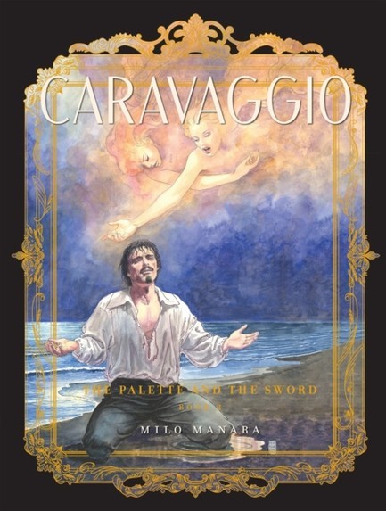 CARAVAGGIO: THE PALETTE AND THE SWORD BOOK 2