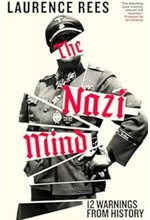 THE NAZI MIND: TWELVE WARNINGS FROM HISTORY