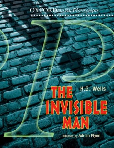 OXFORD PLAYSCRIPTS: THE INVISIBLE MAN