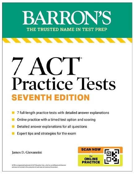 7 ACT PRACTICE TESTS, SEVENTH EDITION + ONLINE PRACTICE