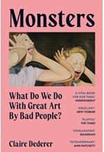 MONSTERS: WHAT DO WE DO WITH GREAT ART BY BAD PEOPLE?