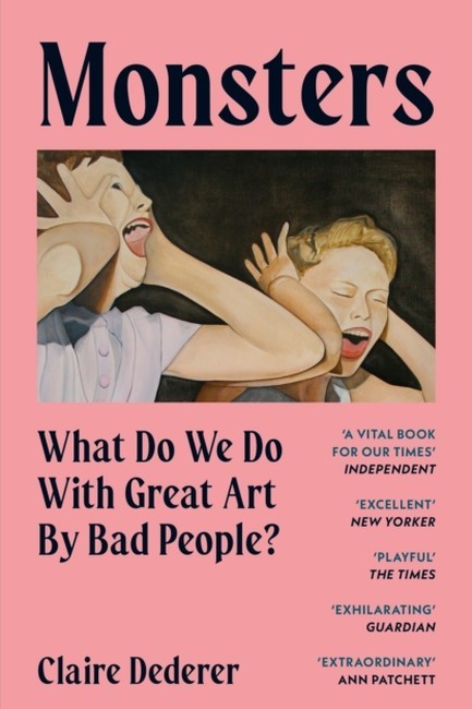 MONSTERS: WHAT DO WE DO WITH GREAT ART BY BAD PEOPLE?