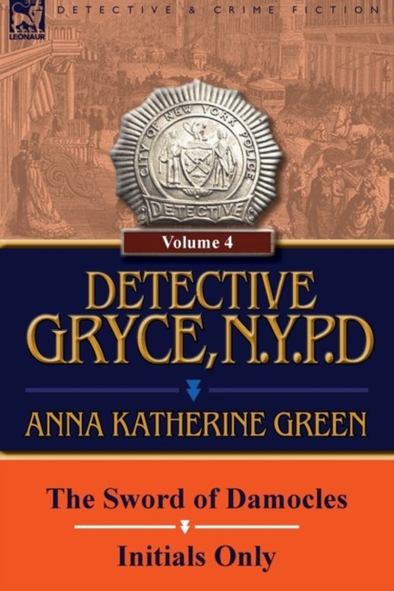 DETECTIVE GRYCE, NYPD VOL. 4: THE SWORD OF DAMOCLES AND INITIALS ONLY