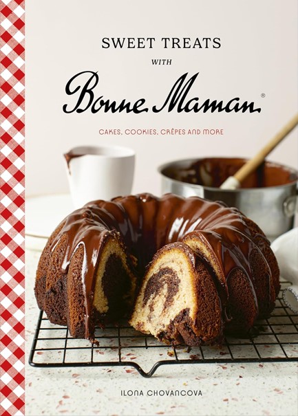 SWEET TREATS WITH BONNE MAMAN : CAKES, COOKIES, CREPES AND MORE