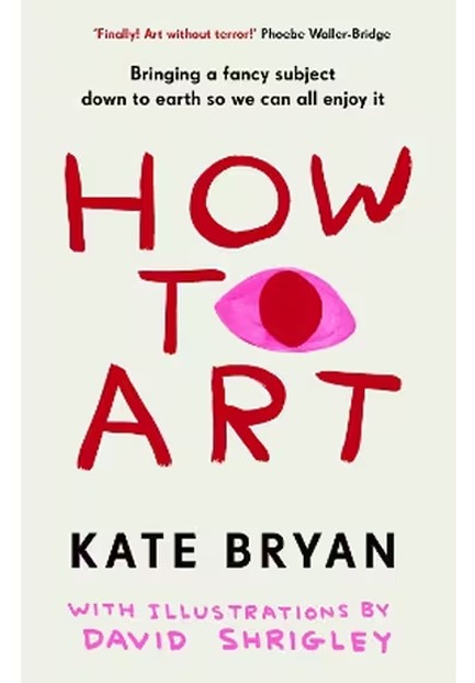 HOW TO ART : BRINGING A FANCY SUBJECT DOWN TO EARTH SO WE CAN ALL ENJOY IT