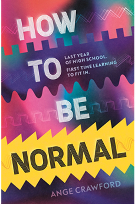 HOW TO BE NORMAL