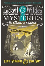 LOCKETT & WILDE: THE GHOSTS OF LONDON