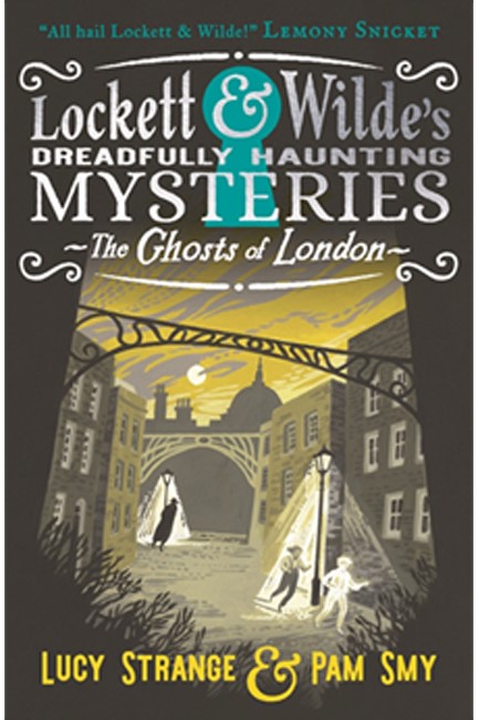 LOCKETT & WILDE: THE GHOSTS OF LONDON