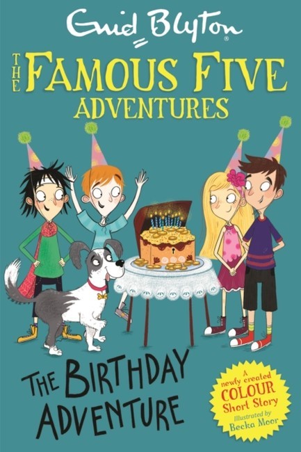 FAMOUS FIVE COLOUR SHORT STORIES: THE BIRTHDAY ADVENTURE