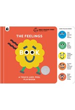 THE FEELINGS BOOK: TOUCH-AND-FEEL EMOTIONS : CREATED IN PARTNERSHIP WITH THE PLAY TEAM AT GREAT ORMO