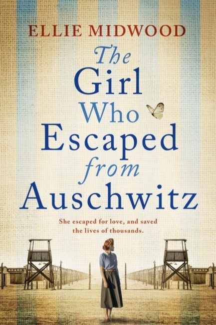 THE GIRL WHO ESCAPED FROM AUSCHWITZ