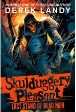 SKULDUGGERY PLEASANT 8-LAST STAND OF DEAD MEN PB