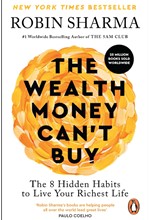 THE WEALTH MONEY CAN'T BUY : THE 8 HIDDEN HABITS TO LIVE YOUR RICHEST LIFE