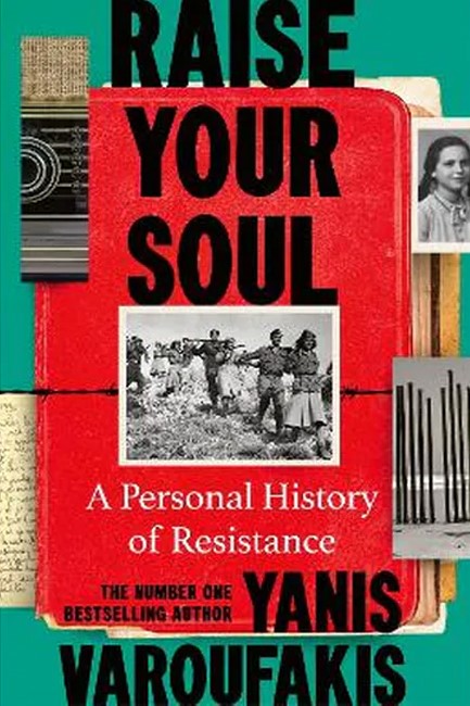 RAISE YOUR SOUL : A PERSONAL HISTORY OF RESISTANCE