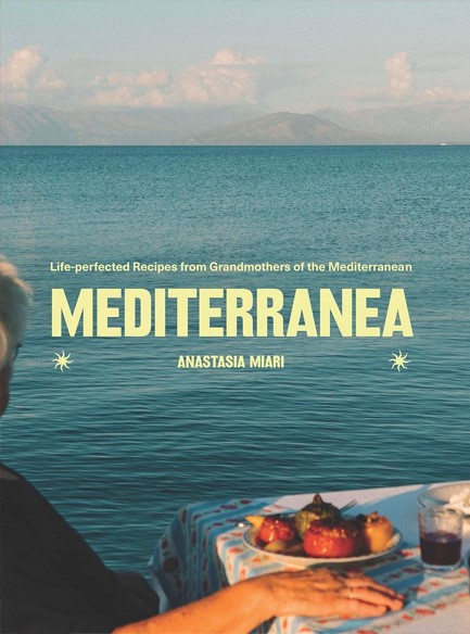 MEDITERRANEA : LIFE-PERFECTED RECIPES FROM GRANDMOTHERS OF THE MEDITERRANEAN