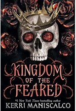 KINGDOM OF THE FEARED : THE SUNDAY TIMES AND NEW YORK TIMES BESTSELLING STEAMY FINALE TO THE KINGDOM