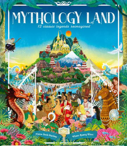 MYTHOLOGY LAND : 12 CLASSIC LEGENDS REIMAGINED