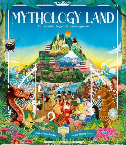 MYTHOLOGY LAND : 12 CLASSIC LEGENDS REIMAGINED