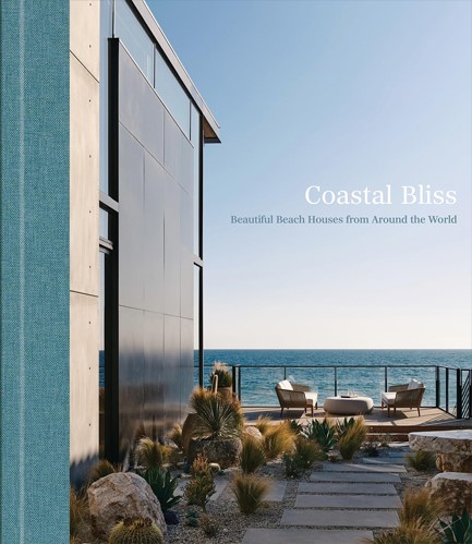 COASTAL BLISS : BEAUTIFUL BEACH HOUSES FROM AROUND THE WORLD