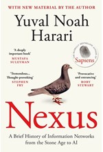 NEXUS : A BRIEF HISTORY OF INFORMATION NETWORKS FROM THE STONE AGE TO AI TPB