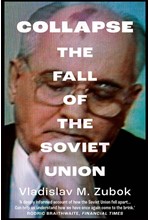 COLLAPSE : THE FALL OF THE SOVIET UNION